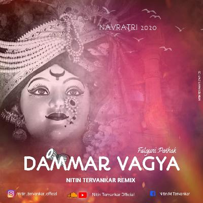 Dammar Vagya (Navratri 2020) - Nitin Tervankar Remix